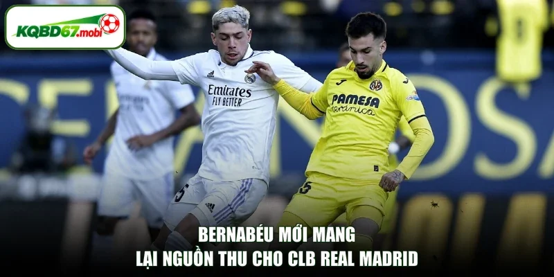 Bernabéu mới mang lại nguồn thu cho CLB Real Madrid