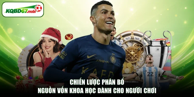 Chiến lược phân bổ nguồn vốn khoa học dành cho người chơi