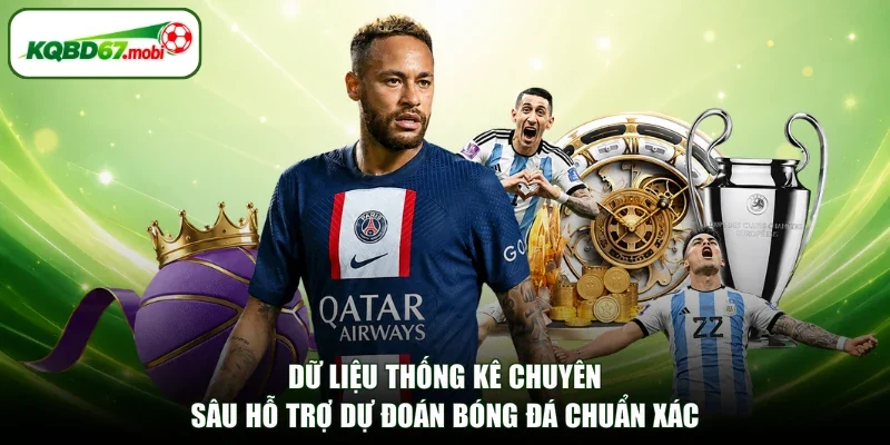 Dữ liệu thống kê chuyên sâu hỗ trợ dự đoán bóng đá chuẩn xác