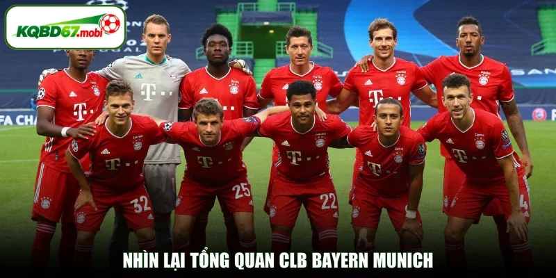 Nhìn lại tổng quan CLB Bayern Munich