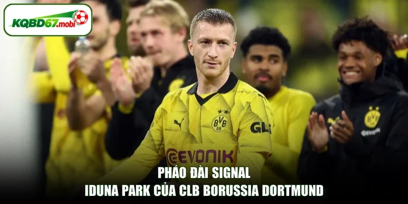 Pháo đài Signal Iduna Park của CLB Borussia Dortmund